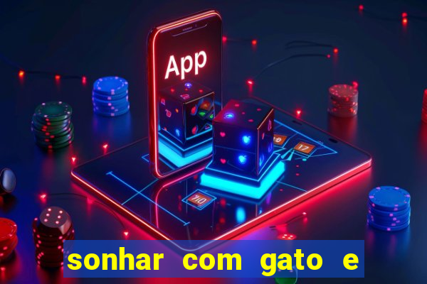 sonhar com gato e cachorro jogo do bicho