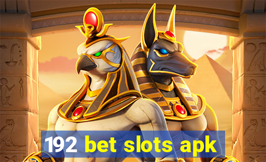 192 bet slots apk