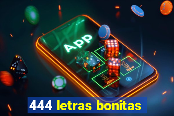 444 letras bonitas