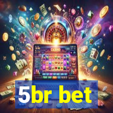 5br bet