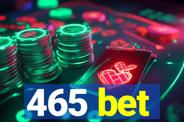 465 bet