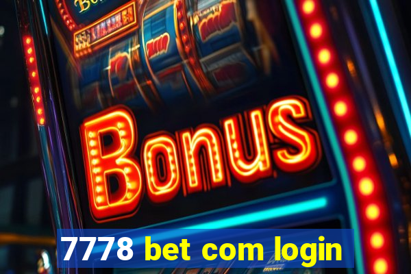 7778 bet com login