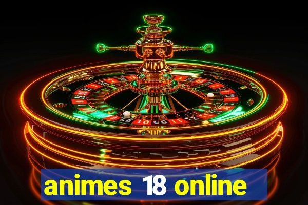 animes 18 online