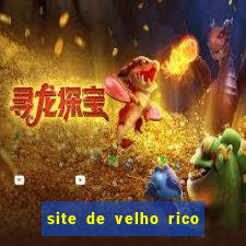 site de velho rico para ganhar pix