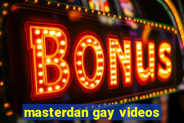 masterdan gay videos