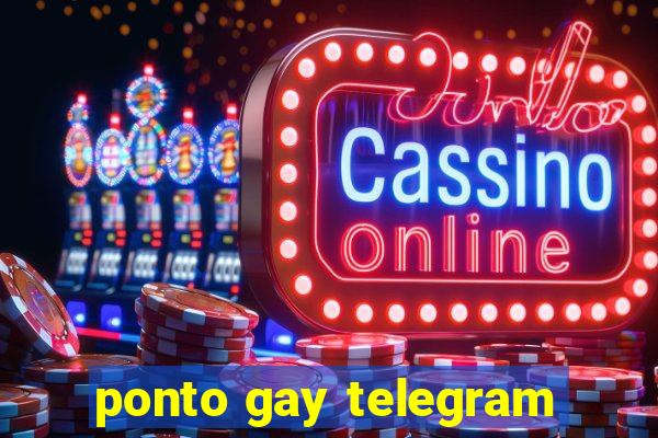 ponto gay telegram