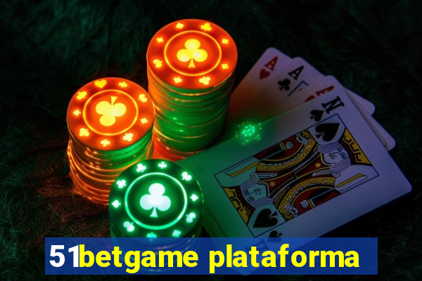 51betgame plataforma