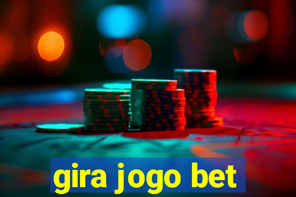 gira jogo bet