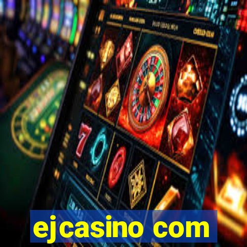 ejcasino com