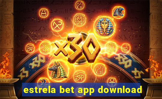 estrela bet app download