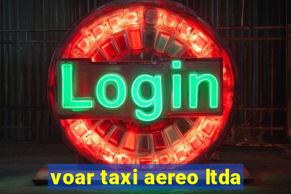 voar taxi aereo ltda