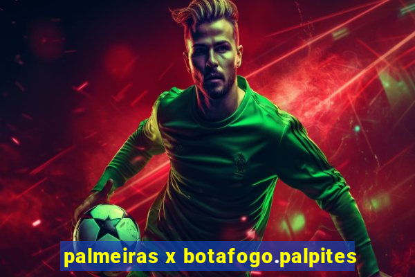 palmeiras x botafogo.palpites