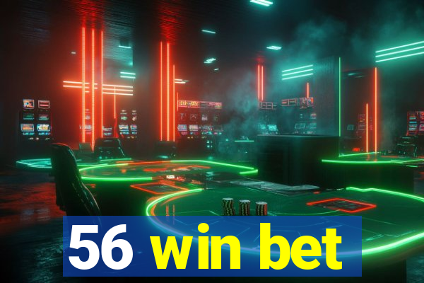 56 win bet