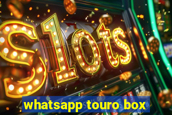 whatsapp touro box