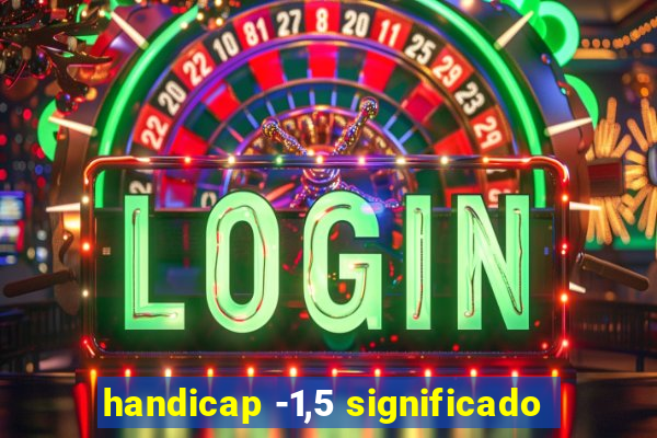 handicap -1,5 significado