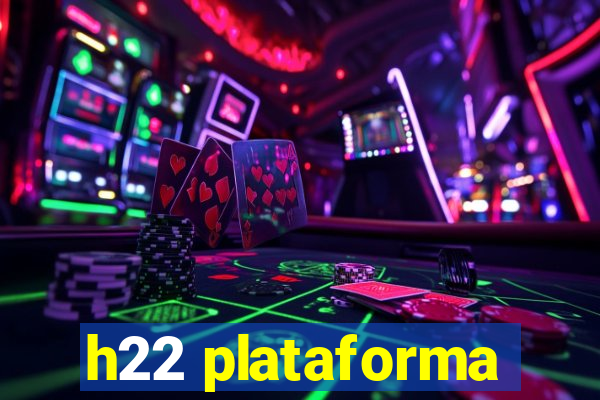 h22 plataforma