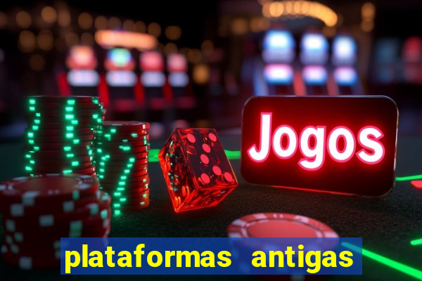 plataformas antigas de jogos slots