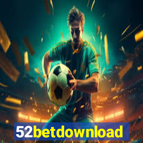 52betdownload