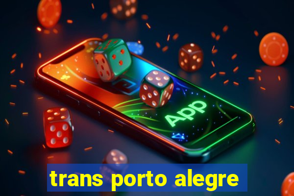 trans porto alegre