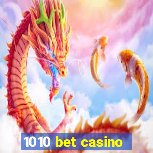 1010 bet casino