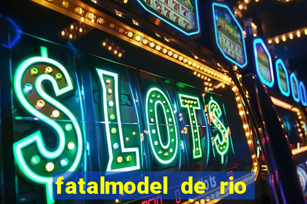 fatalmodel de rio claro sp