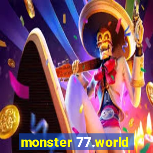 monster 77.world