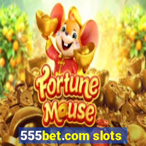 555bet.com slots