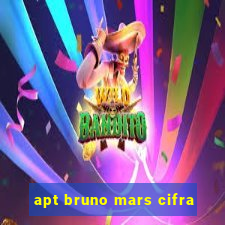 apt bruno mars cifra