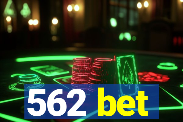 562 bet