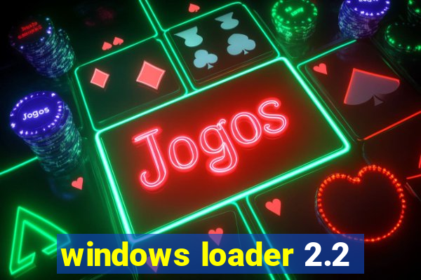 windows loader 2.2