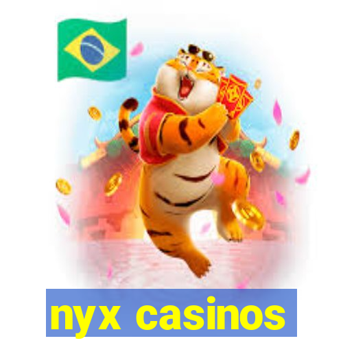 nyx casinos