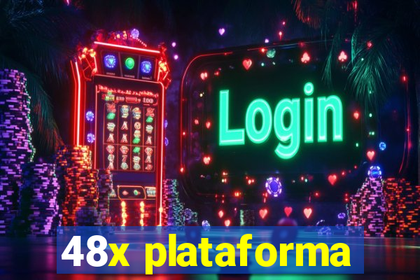 48x plataforma