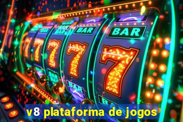 v8 plataforma de jogos