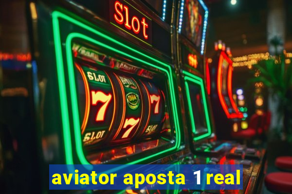 aviator aposta 1 real