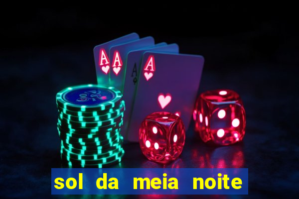 sol da meia noite ela morre