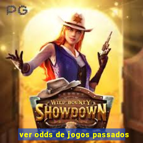 ver odds de jogos passados