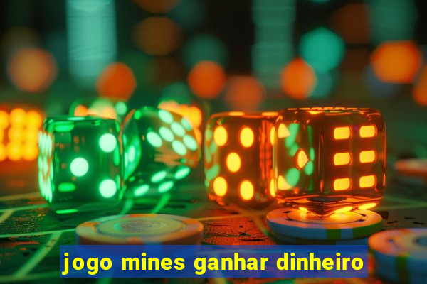 jogo mines ganhar dinheiro