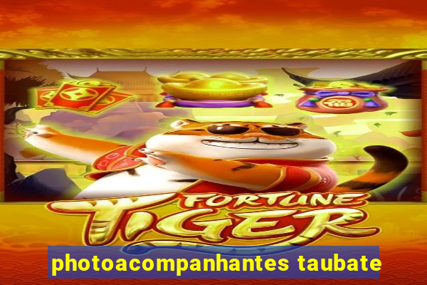 photoacompanhantes taubate