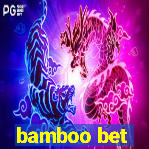 bamboo bet