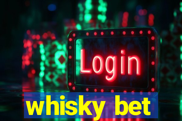 whisky bet