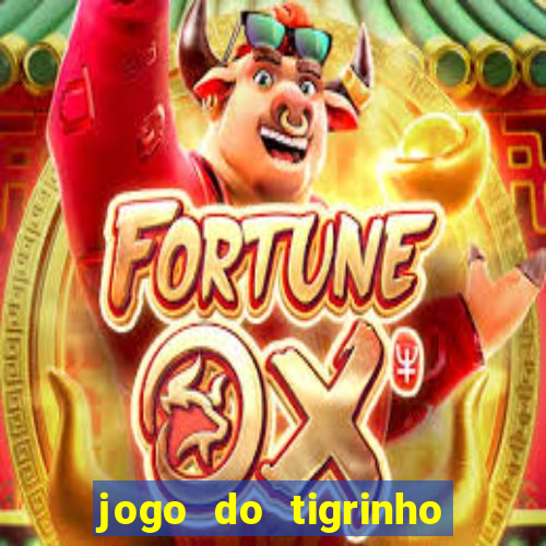 jogo do tigrinho fortune tiger demo