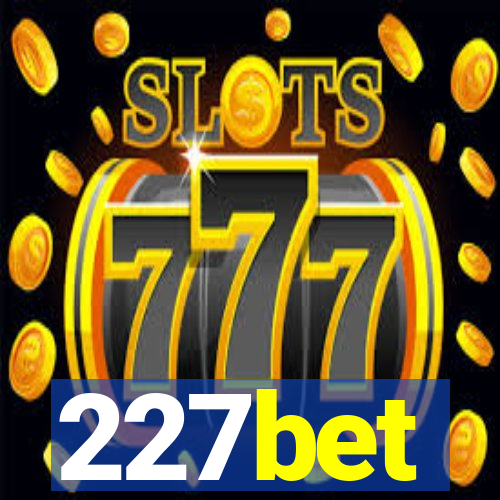 227bet