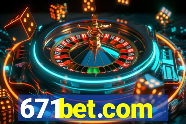 671bet.com