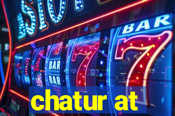 chatur at