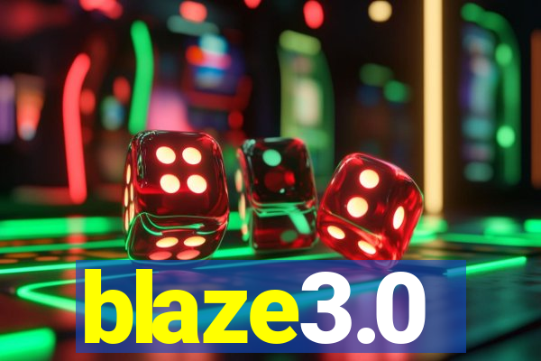 blaze3.0