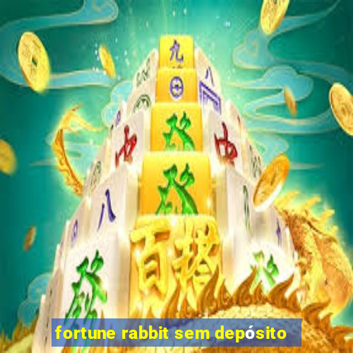 fortune rabbit sem depósito