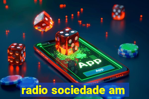 radio sociedade am