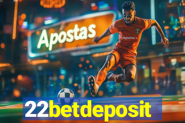 22betdeposit