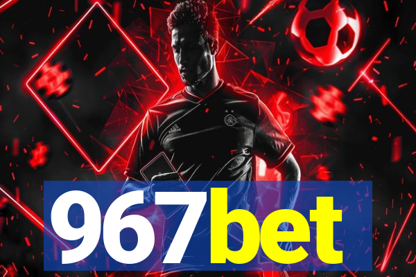 967bet