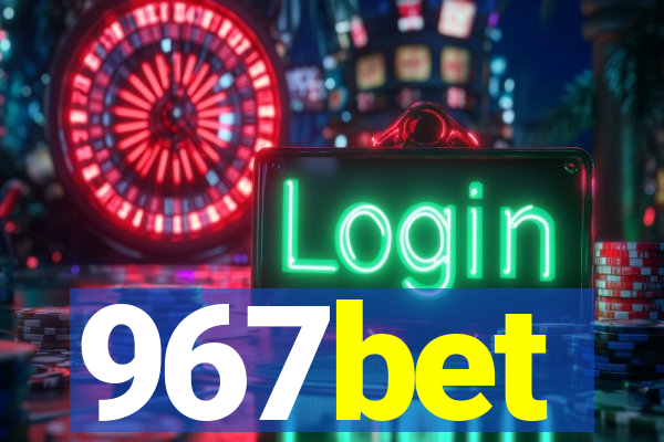 967bet